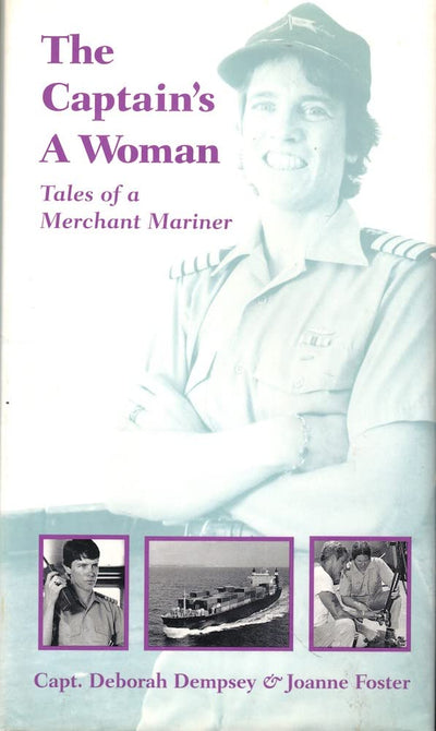 The Captain's a Woman: Tales of a Merchant Mariner