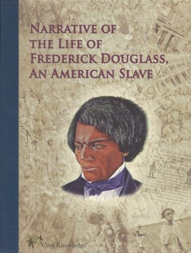 The Narrative of the Life of Frederick Douglass, an American Slave (Core Knowledge: Core Classics)