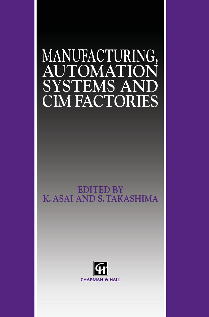 Manufacturing, Automation Systems and CIM Factories