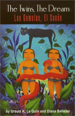 The Twins, the Dream / Las Gemelas, El Sueno: Two Voices : Poems = DOS Voces : Poemas (English and Spanish Edition)