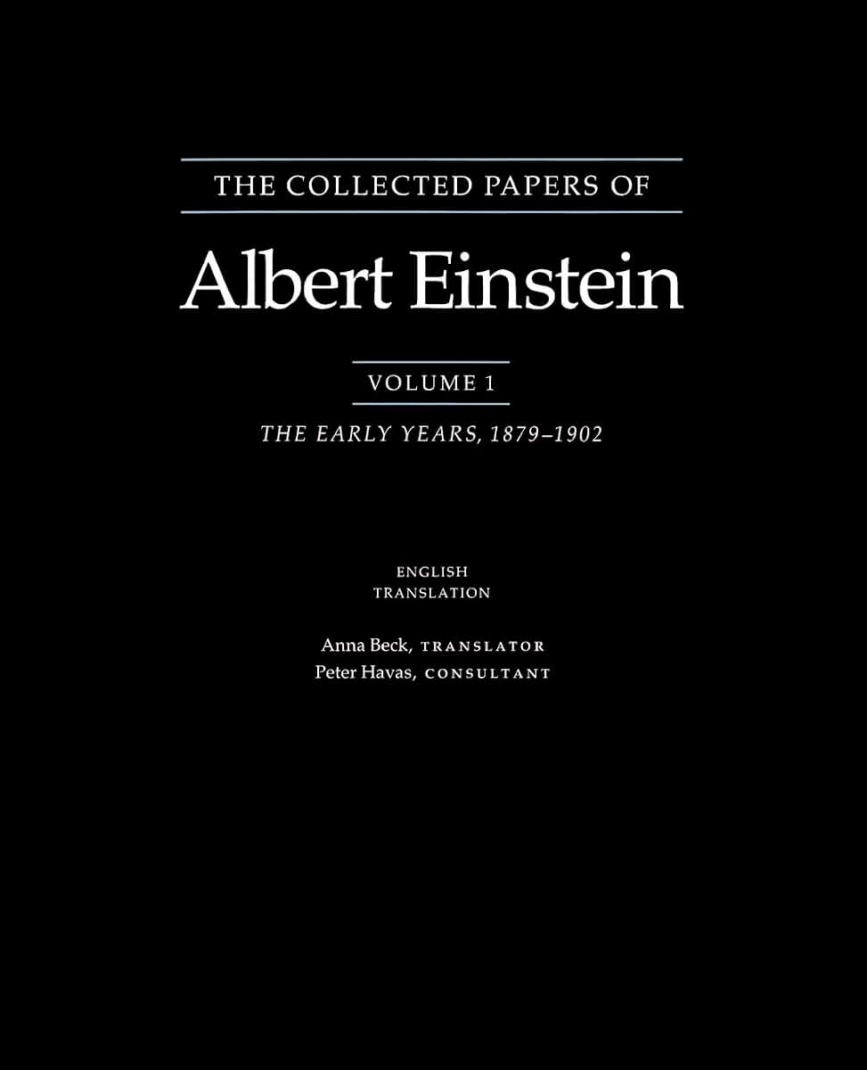 The Collected Papers of Albert Einstein, Volume 1: The Early