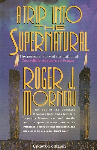 A Trip Into the Supernatural by roger-j-morneau