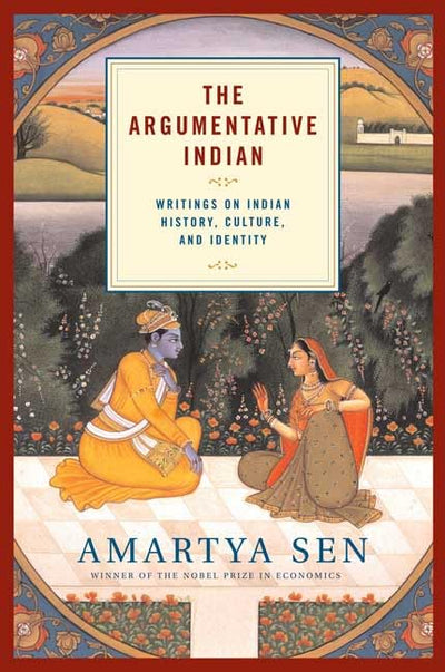 The Argumentative Indian: Writings on Indian History, Cultur