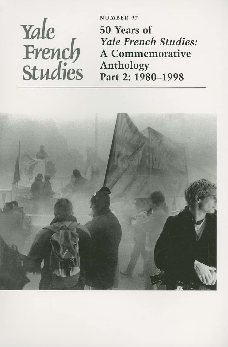 Yale French Studies, 97: 50 Years of Yale French Studies, A Commemorative Anthology Part 2: 1980-1998