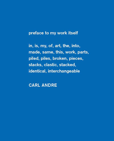 Carl Andre: Sculpture as Place, 1958-2010 (Dia Art Foundatio