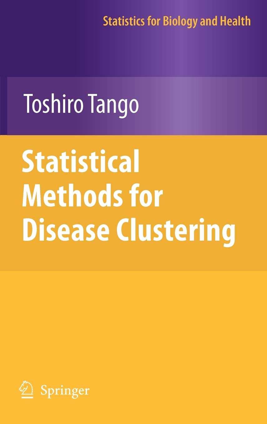 Statistical Methods for Disease Clustering (Statistics for Biology and Health)