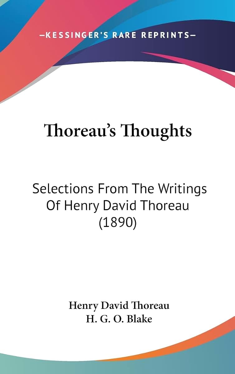 Thoreau's Thoughts: Selections From The Writings Of Henry David Thoreau (1890)