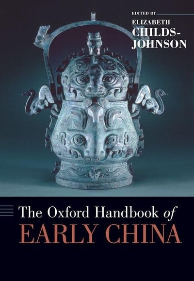 The Oxford Handbook of Early China (Oxford Handbooks)