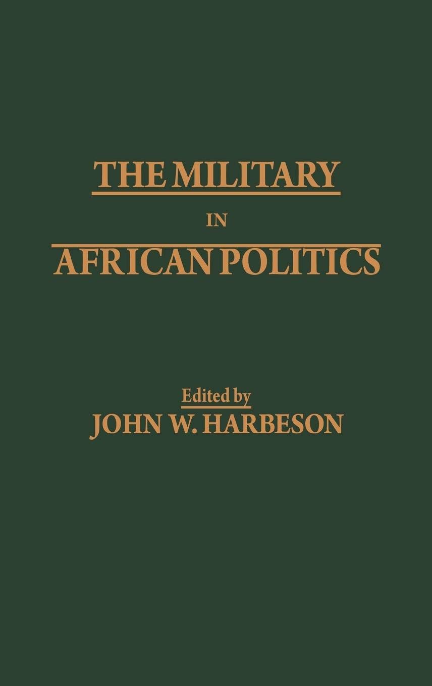 The Military in African Politics (SAIS Studies on Africa)