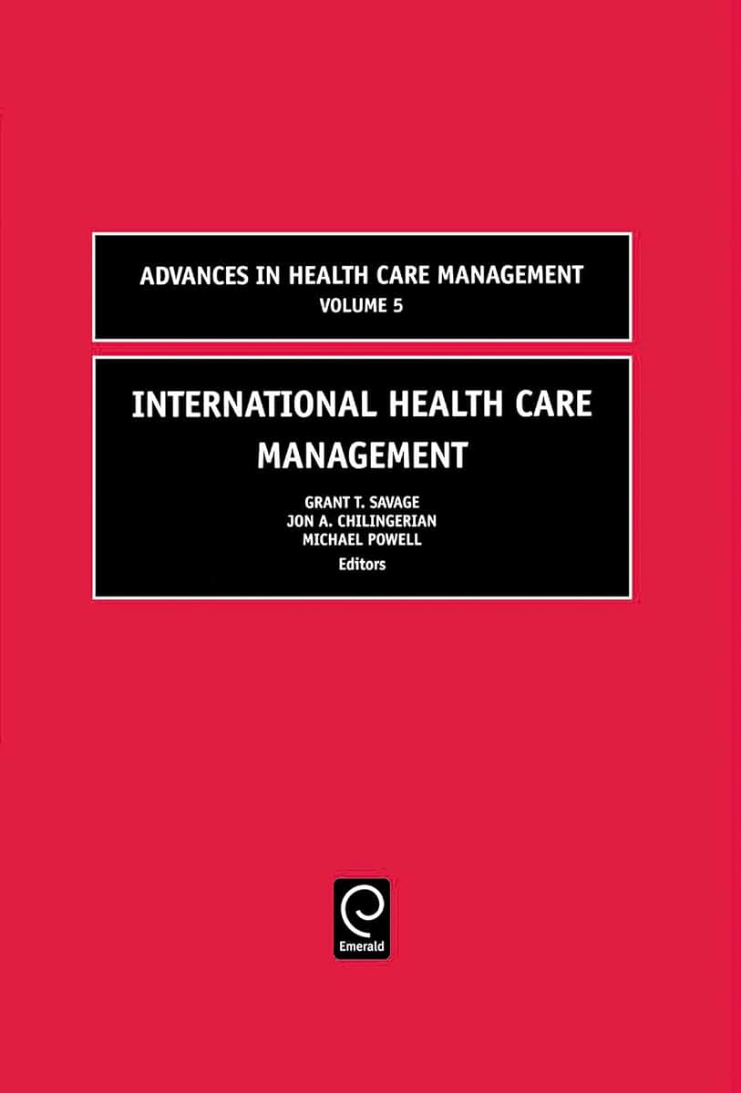 International Health Care Management (Advances in Health Care Management, 5)