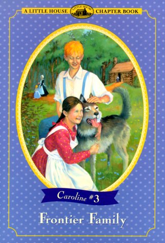 Frontier Family: Adapted from the Caroline Years Books (Litt