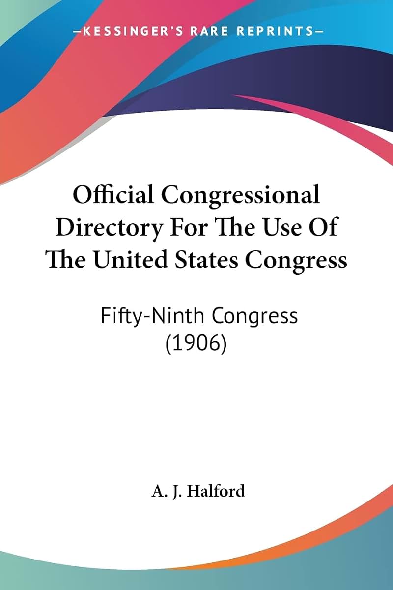 Official Congressional Directory For The Use Of The United States Congress: Fifty-Ninth Congress (1906)