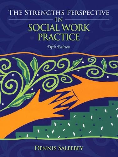 The Strengths Perspective in Social Work Practice by Saleebe