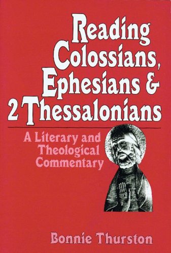 Reading Colossians, Ephesians & 2 Thessalonians: A Literary and Theological Commentary