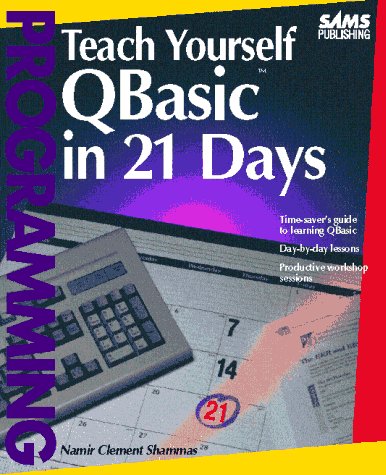 Teach Yourself Qbasic in 21 Days by Shammas, Namir Clement
