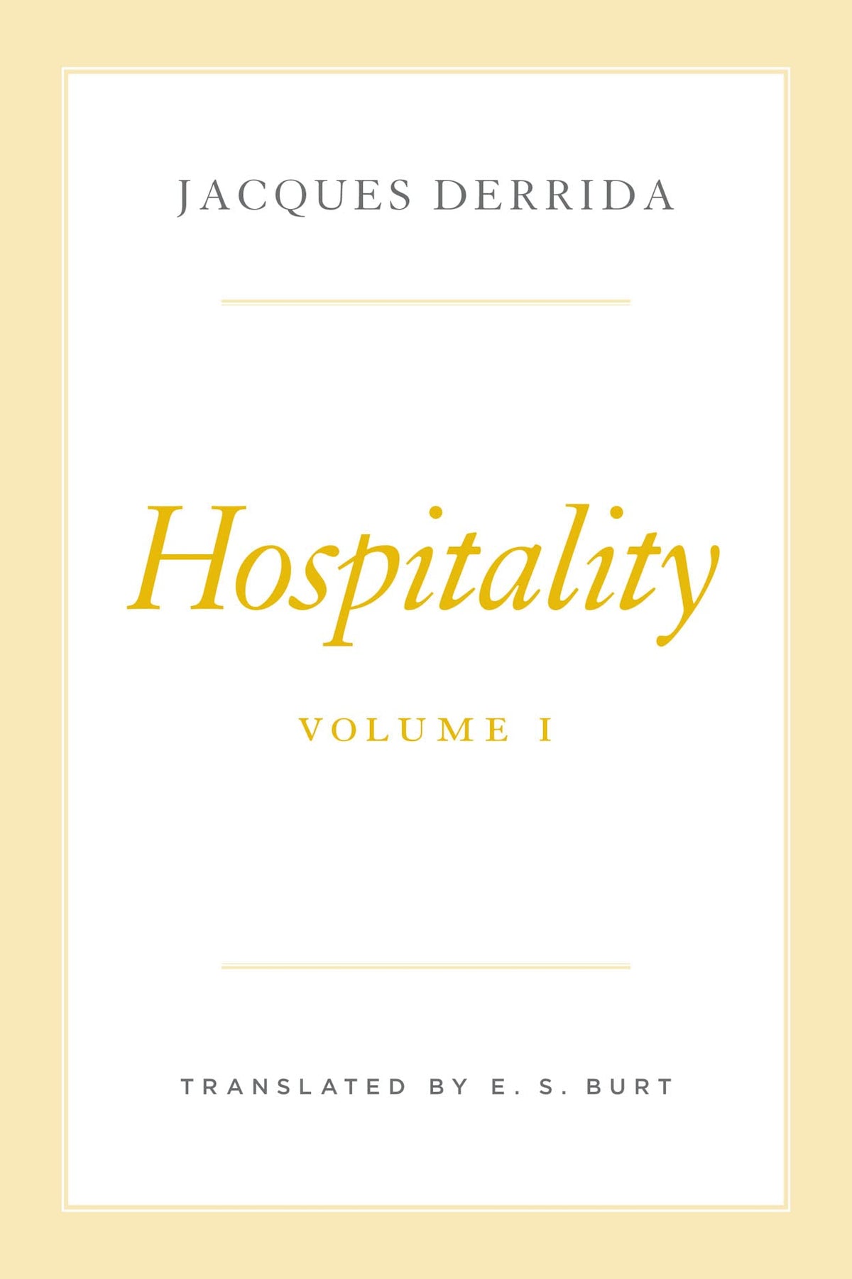 Hospitality, Volume I (The Seminars of Jacques Derrida)