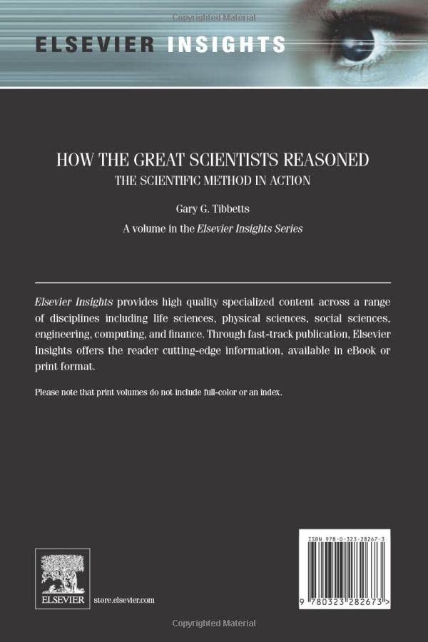 How the Great Scientists Reasoned: The Scientific Method in Action