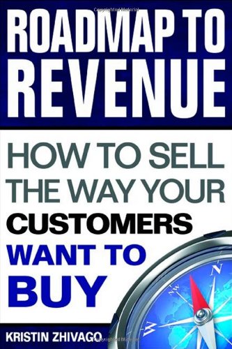 Roadmap to Revenue: How to Sell the Way Your Customers Want to Buy