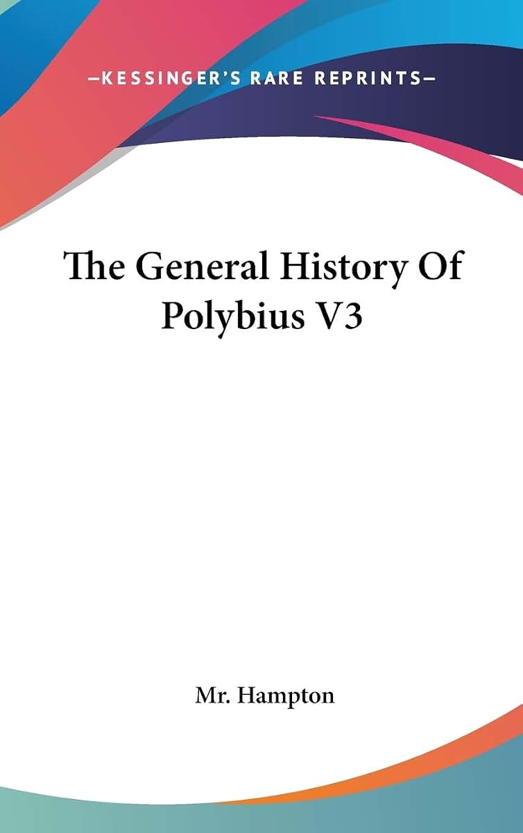 The General History Of Polybius V3