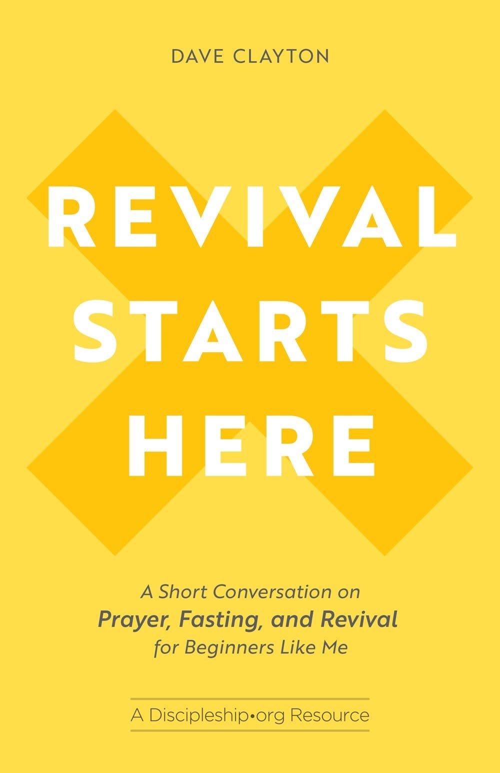 Revival Starts Here: A Short Conversation on Prayer, Fasting, and Revival for Beginners Like Me