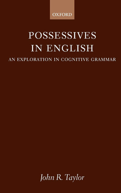Possessives in English: An Exploration in Cognitive Grammar