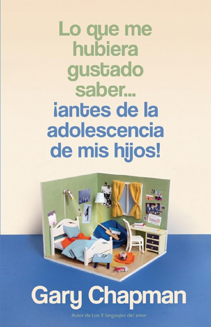 Lo que me hubiera gustado saber antes de la adolescencia de mis hijos! (Things I Wish I'd Known before My Child Became a Teenager) (Spanish Edition)