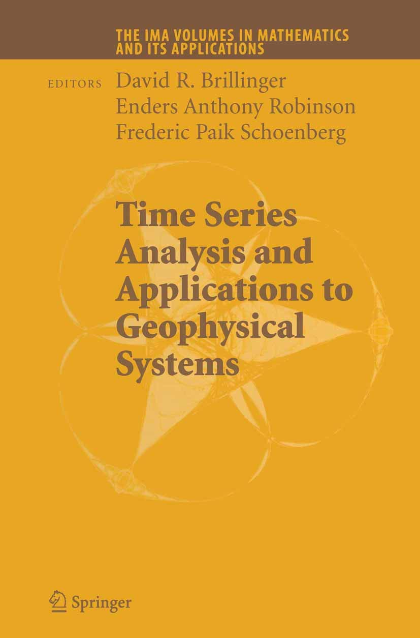 Time Series Analysis and Applications to Geophysical Systems (The IMA Volumes in Mathematics and its Applications, 139)