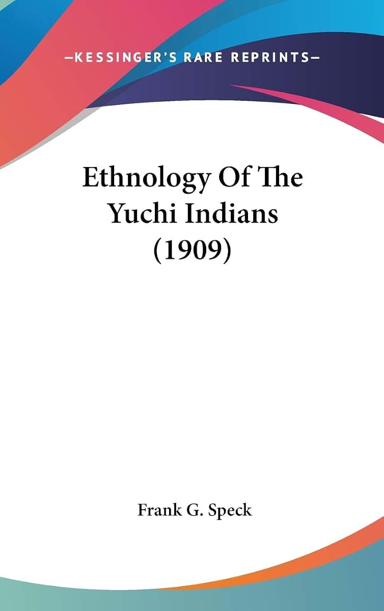 Ethnology Of The Yuchi Indians (1909)