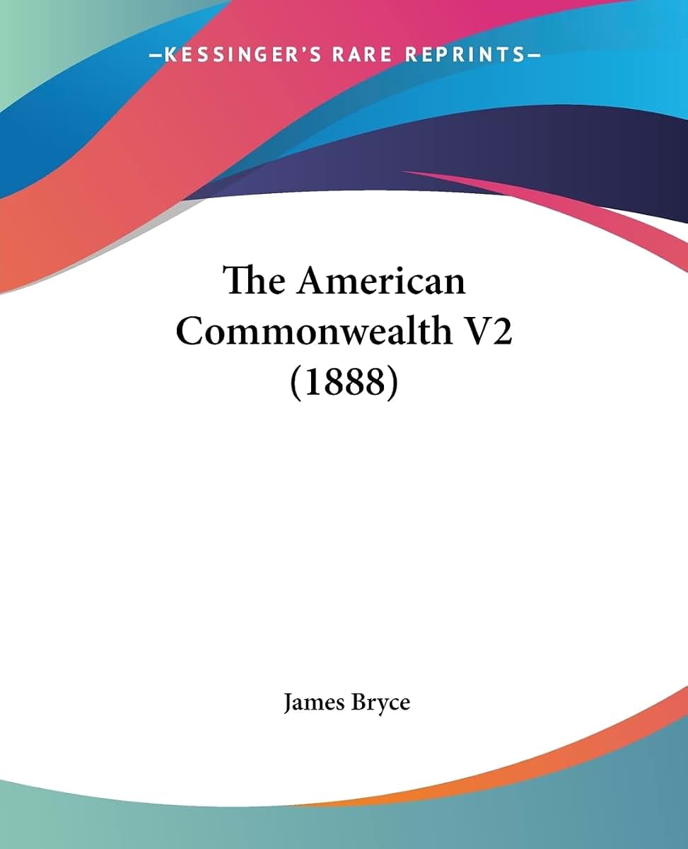 The American Commonwealth V2 (1888)