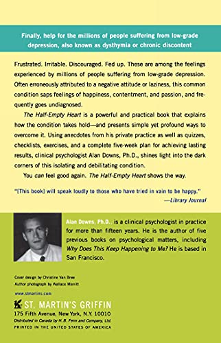 The Half-Empty Heart: A Supportive Guide to Breaking Free from Chronic Discontent: Overcome Low-Grade Depression Once and for All