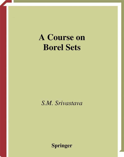 A Course on Borel Sets (Graduate Texts in Mathematics, Vol. 180) (Graduate Texts in Mathematics, 180)