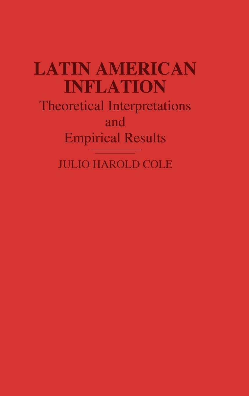 Latin American Inflation: Theoretical Interpretations and Empirical Results