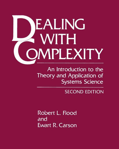 Dealing with Complexity: An Introduction to the Theory and Application of Systems Science (Language of Science)