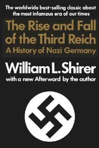 The Rise and Fall of the Third Reich by Shirer, William L.