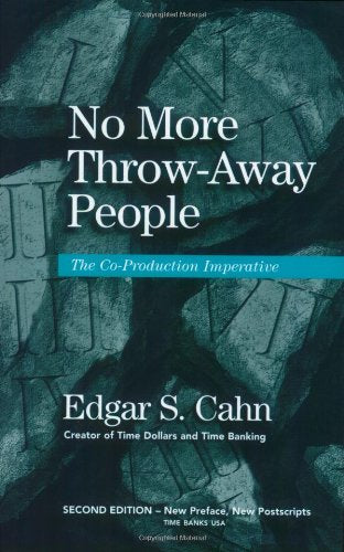 No More Throw-Away People: The Co-Production Imperative 2nd