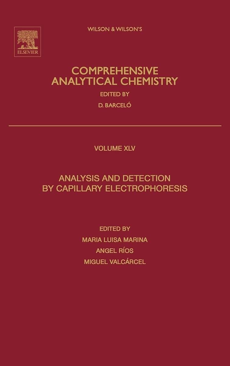 Analysis and Detection by Capillary Electrophoresis (Volume 45) (Comprehensive Analytical Chemistry, Volume 45)