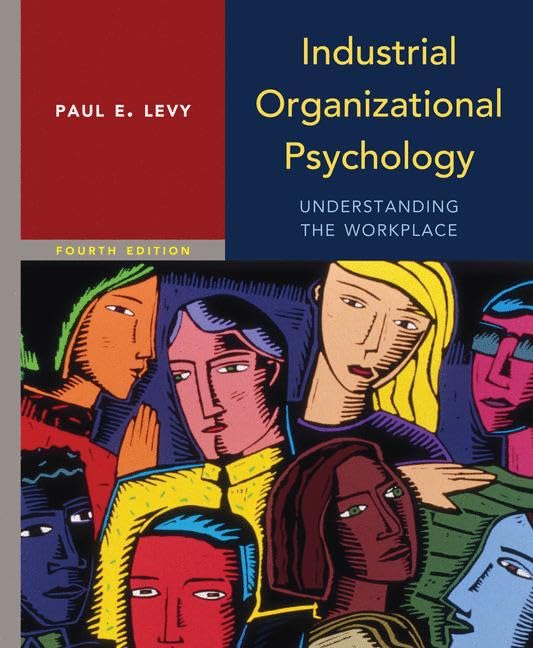 Industrial Organizational Psychology: Understanding the Workplace
