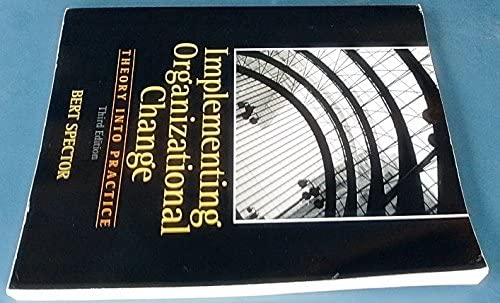 Implementing Organizational Change: Theory Into Practice, 3rd Edition