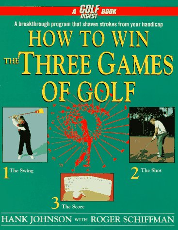 How to Win the Three Games of Golf by Johnson, Hank