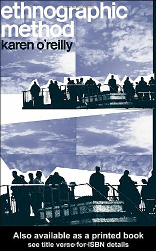 Ethnographic Methods by O'Reilly, Karen