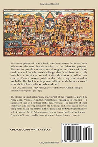 Eradicating Smallpox in Ethiopia: Peace Corps Volunteers Accounts of Their Adventures, Challenges and Achievements