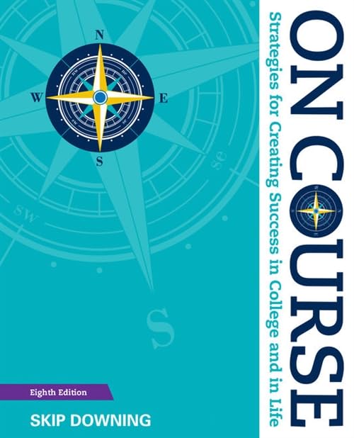 On Course: Strategies for Creating Success in College and in Life