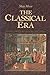 The Classical Era: From the 1740s to the end of the 18th century (Man & Music Series)