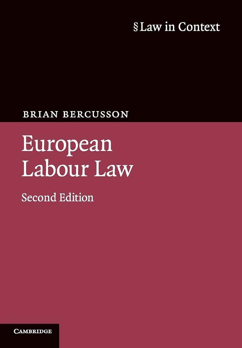 European Labour Law (Law in Context)