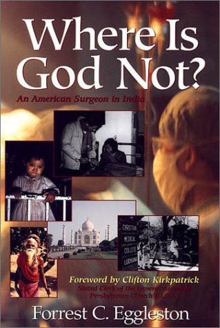 Where is God Not?: An American Surgeon in India
