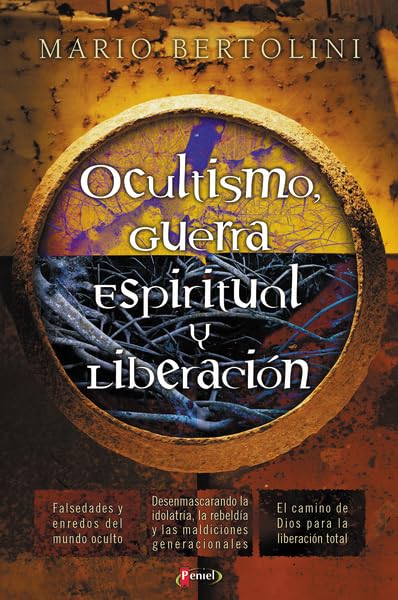 Ocultismo, guerra espiritual y liberación (Spanish Edition)