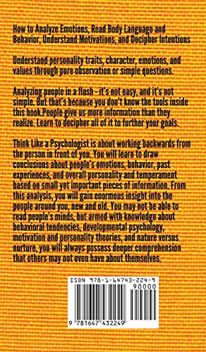 Think Like a Psychologist: How to Analyze Emotions, Read Body Language and Behavior, Understand Motivations, and Decipher Intentions