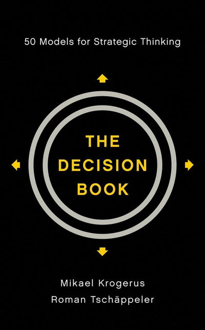 The Decision Book: 50 Models for Strategic Thinking