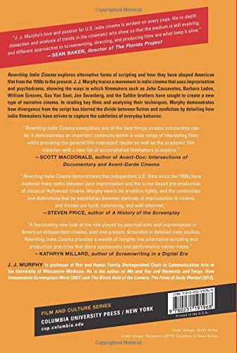Rewriting Indie Cinema: Improvisation, Psychodrama, and the Screenplay (Film and Culture Series)