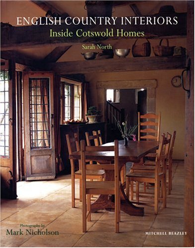 English Country Interiors: Inside Cotswold Homes